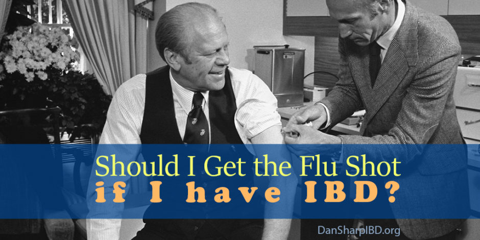 Should I Get the Flu Shot if I have IBD?